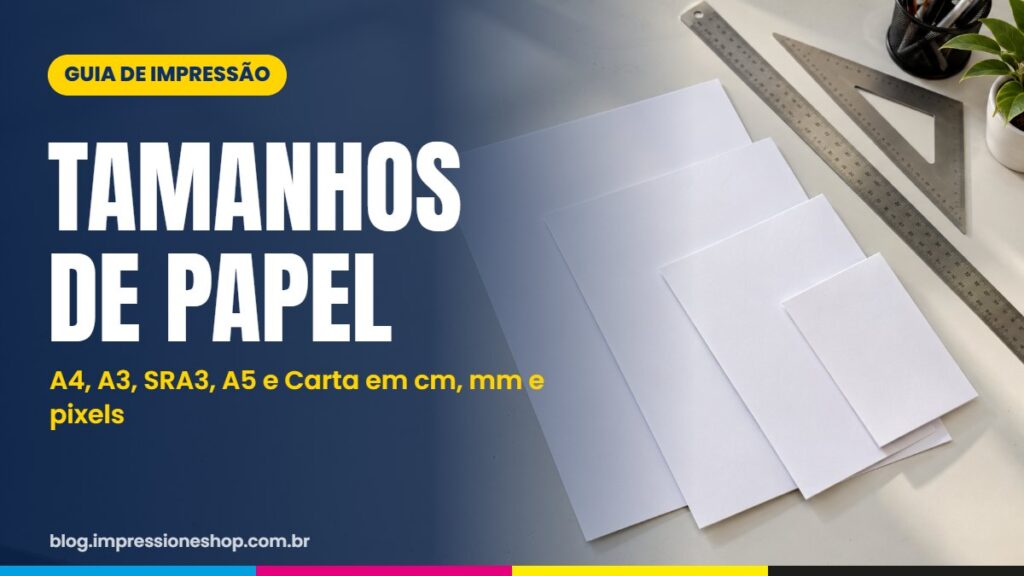 Tamanhos de papel A4, A3, SRA3, A5 e Carta
