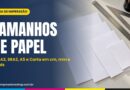 Tamanhos de papel A4, A3, SRA3, A5 e Carta